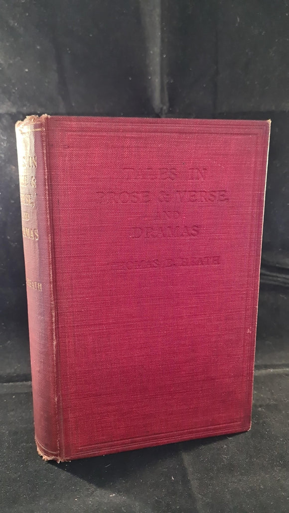 Thomas Edward Heath - Tales in Prose & Verse, & Dramas, King, Sell & Olding, 1906