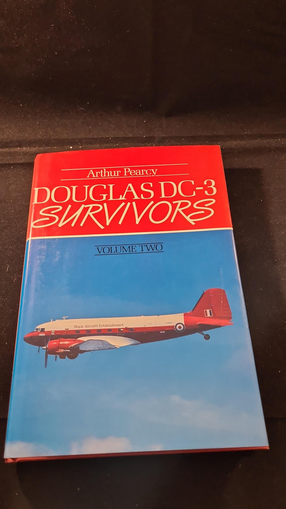 Arthur Pearcy - Douglas DC-3 Survivors Volume 2, Aston Publications, 1988