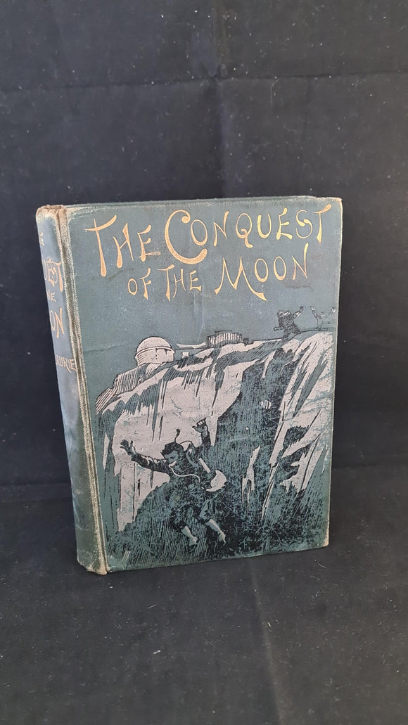 A Laurie - The Conquest of the Moon, Sampson Low, 1894