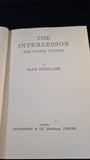 May Sinclair - The Intercessor & other Stories, Hutchinson, no date