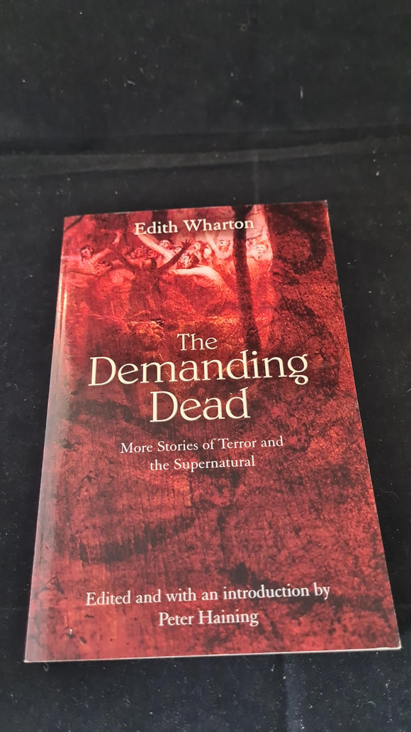 Edith Wharton - The Demanding Dead, Peter Owen, 2007, Paperbacks