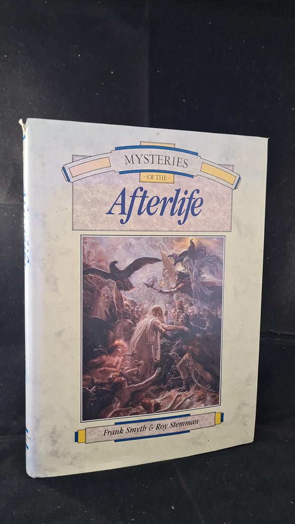 Frank Smyth & Roy Stemman - Mysteries of the Afterlife, Bloomsbury Books, 1991