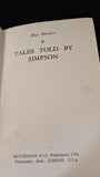 May Sinclair - Tales Told by Simpson, Hutchinson, 1930, First Edition