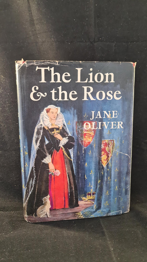 Jane Oliver - The Lion & the Rose, Collins, 1958