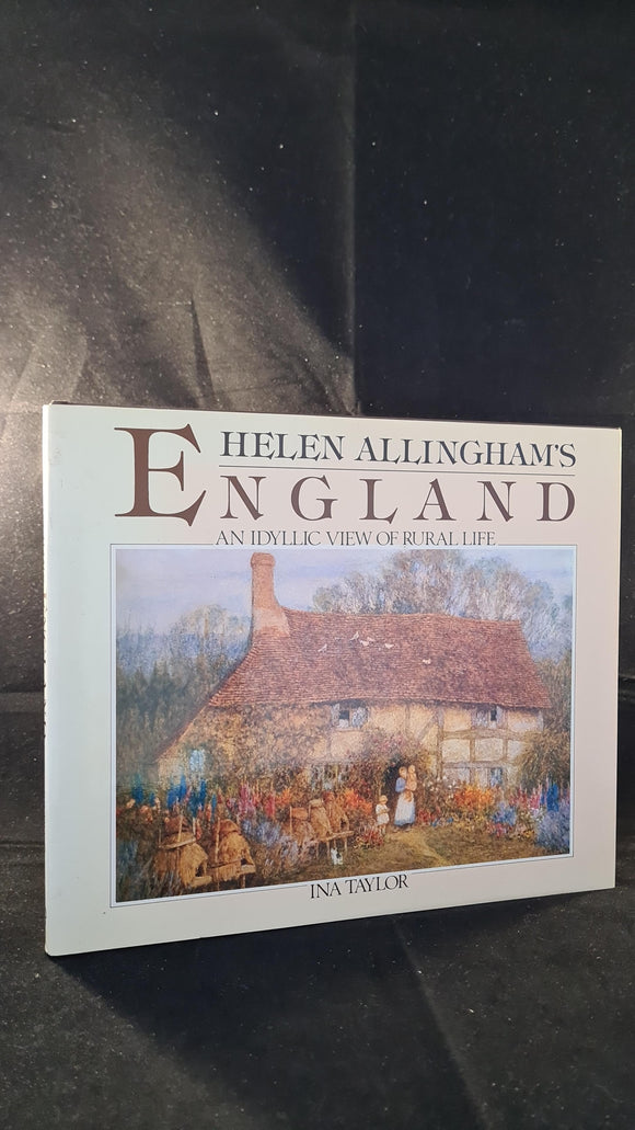 Ina Taylor - Helen Allingham's England, Guild Publishing, 1990