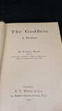 Richard Marsh - The Goddess A Demon, F V White, 1900, First Edition