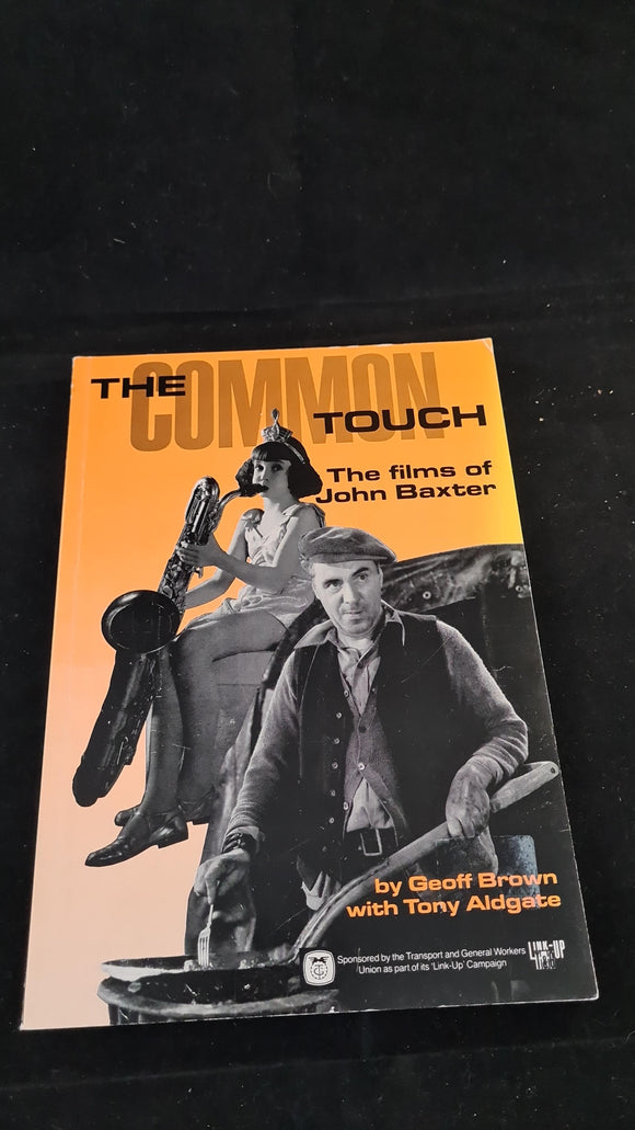 Geoff Brown - The Common Touch: The Films of John Baxter, 1989, Paperbacks