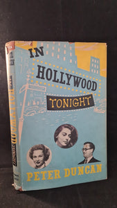 Peter Duncan - In Hollywood Tonight, Werner Laurie, 1952, First Edition, Signed