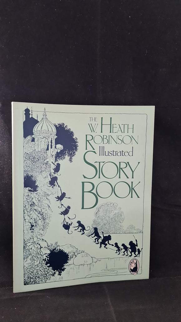 W Heath Robinson Illustrated Story Book, Beaver Books, 1979, Paperbacks