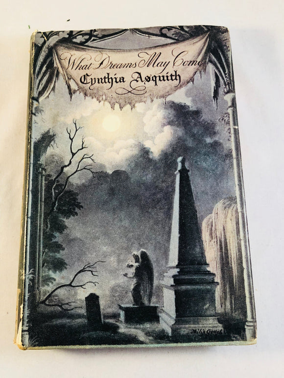 Cynthia Asquith - What Dreams May Come, James Barrie 1951, 1st Edition, 1st Printing, Presentation Copy, Signed with Dust Jacket