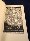 Adrian Goldstone & Wesley D. Sweetser - A Bibliography of Arthur Machen, The Humanist Research Centre 1965, US 1st Edition, 500 Copies