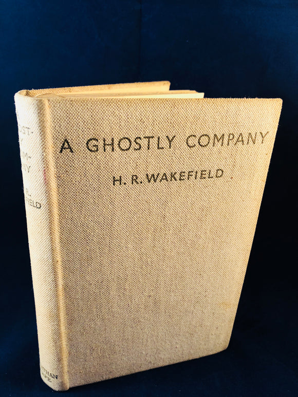 H. R. Wakefield - A Ghostly Company, A Book of Ghost Stories, Johnathan Cape, Florin Books 1935, 1st Edition