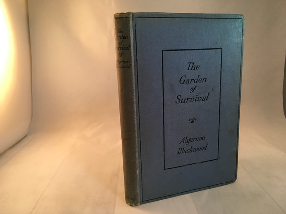 Algernon Blackwood - The Garden of Survival, Macmillan and Co 1918, First Edition, Good Condition