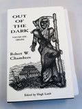 Robert W. Chambers - Out of the Dark, Volume One: Origins, Ash-Tree Press 1998, Limited to 500 Copies, Inscribed by Hugh Lamb