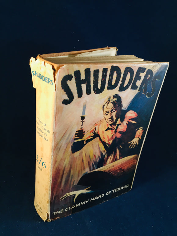SHUDDERS, The Clammy Hand of Terror; A Collection of Uneasy Tales - Philip Allen 1932, 1st Edition, 1st Impression with Original Dust Jacket