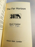 Basil Copper - The Far Horizon (36), Robert Hale 1982, 1st Edition, Inscribed & Signed
