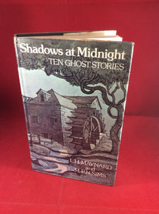 L. H. Maynard & M. P. N. Sims, Shadows at Midnight: Ten Ghost Stories, William Kimber, 1979, First Edition.