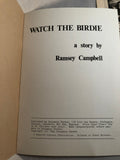 Ramsey Campbell - Watch the Birdie, Haunted Library 1984, Rosemary Pardoe, Copy number 15/100 Signed by Ramsey Campbell