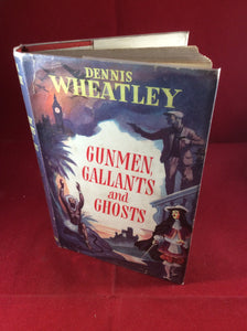 Dennis Wheatley, Gunmen, Gallants and Ghosts, Hutchinson, 1955, Reprint.