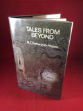 R. Chetwynd- Hayes, Tales From Beyond, William Kimber, 1982, First Edition.