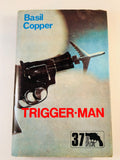 Basil Copper - Trigger-Man (37), Robert Hale 1983, 1st Edition, Inscribed and Signed