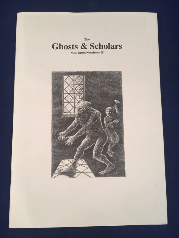 The Ghosts & Scholars - M. R. James Newsletter, Haunted Library Publications, Issue 15 (May 2009)
