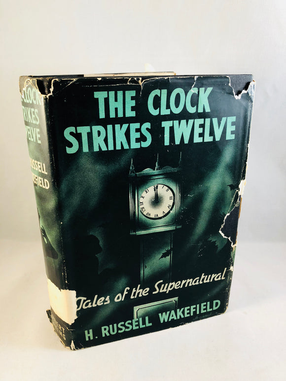 H. R. Wakefield - The Clock Strikes Twelve, Herbert Jenkins 1940, 1st Edition, 1st Printing with Dust Jacket