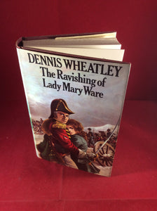 Dennis Wheatley, The Ravishing of Lady Mary Ware, Hutchinson, 1971, First Edition, Signed and Inscribed.