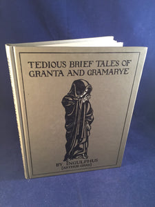 Arthur Gray (Ingulphus) - Tedious Brief Tales of Granta and Gramarye, Ghost Story Press 1993, Copy 297/300