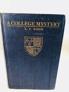 A. P. Baker - A College of Mystery, W. Heffer & Sons 1923, Incription