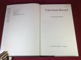 R. Chetwynd- Hayes, Tales From Beyond, William Kimber, 1982, First Edition.