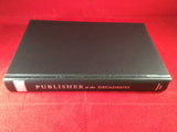 James G. Nelson, Publisher to the Decadents: Leonard Smithers in the Careers of Beardsley, Wilde, Dowson, Rivendale Press/Penn State Press, 2000, First Edition.