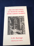 A. M. Burrage - The Occult Files of Francis Chard: Some Ghost Stories, Ash-Tree Press 1996, Limited to 500 Copies, Inscribed