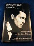 David Stuart Davies - Bending The Willow, Jeremy Brett as Sherlock Holmes, Calabash Press 1996, 1st Edition, Inscribed