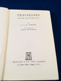 L. A. G. Strong - Travellers, Thirty-one Selected Short Stories, Preface Frank Swinnerton, Methuen 1945, 1st Edition