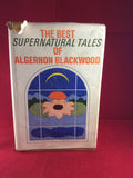 Causeway Books - The Best Supernatural Tale of Algernon Blackwood, Introduction by Felix Morrow, Causeway Books 1973