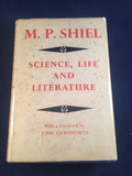 M.P. Shiel - Science, Life and Literature, Williams and Norgate, London, 1950, 1st Edition