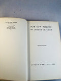 Arthur Machen - Far Off Things, Martin Secker 1923, 2nd Impression, Presentation Copy, Inscribed by Arthur Machen