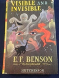 E.F. Benson - Visible and Invisible, Hutchinsons, Undated, 14th Thousand