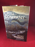 Mary Williams, Chill Company: Ghost Stories From Cornwall, William Kimber, 1976, First Edition, Signed and Inscribed.