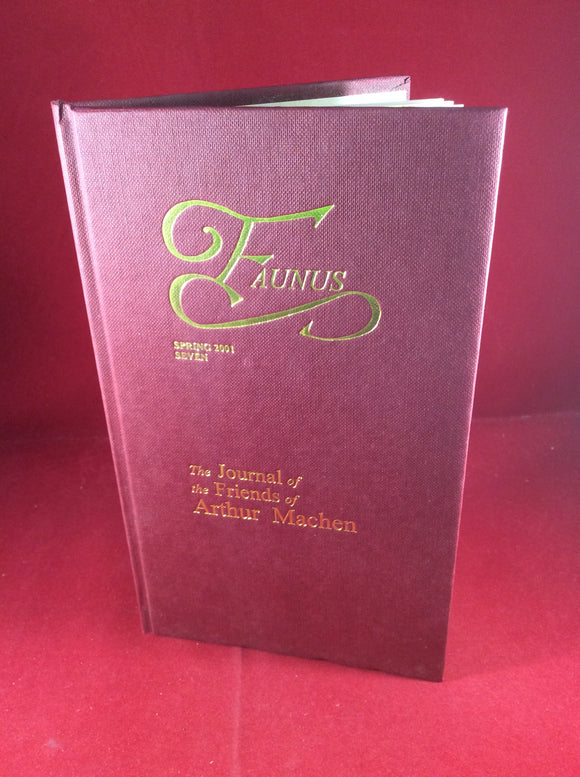 Arthur Machen - Faunus, The Journal of The Friends of Arthur Machen, Spring 2001, Number 7, The Friends of Arthur Machen 2001, No. 131 of 250 Copies
