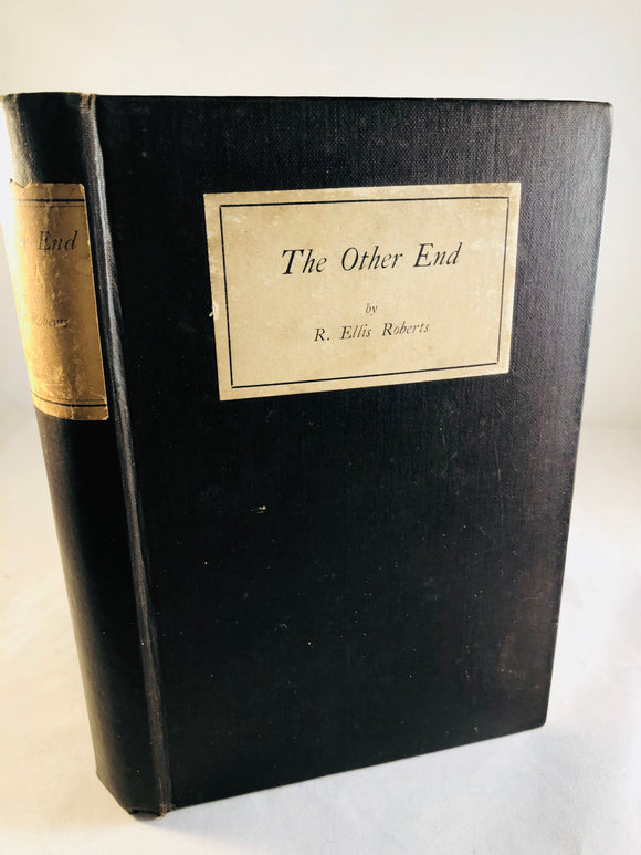R. Ellis Roberts - The Other End, Cecil Palmer 1923, 1st Edition
