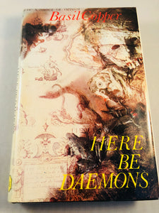 Basil Copper - Here Be Daemons, Tales of Horror and the Uneasy, Robert Hale 1978, 1st Edition, Inscribed & Signed