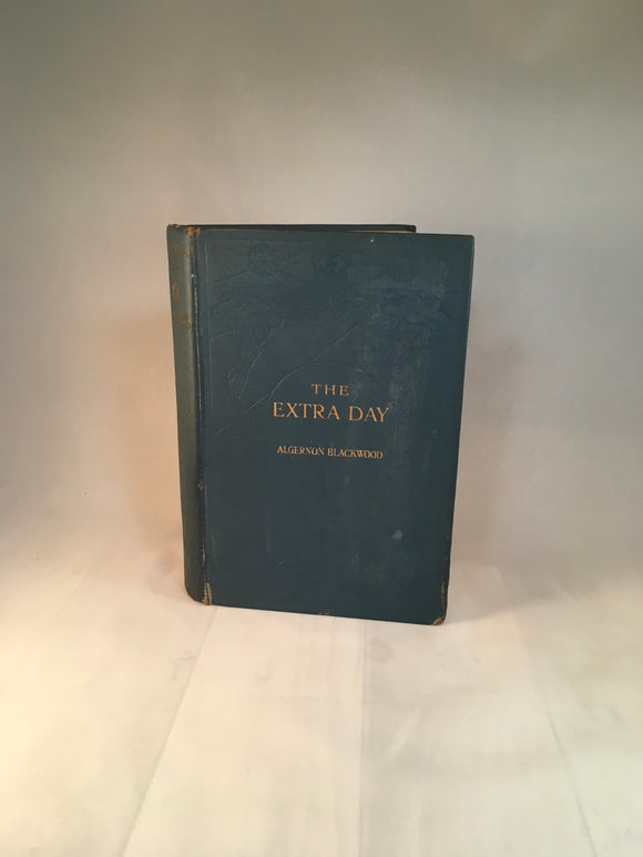 Algernon Blackwood - The Extra Day, Macmillan & co London 1915, 1st Edition