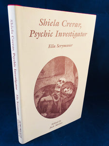 Ella Scrymsour - Shiela Crerar, Psychic Investigator, Ash-Tree Press 2006, Limited to 500 Copies