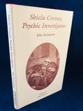Ella Scrymsour - Shiela Crerar, Psychic Investigator, Ash-Tree Press 2006, Limited to 500 Copies
