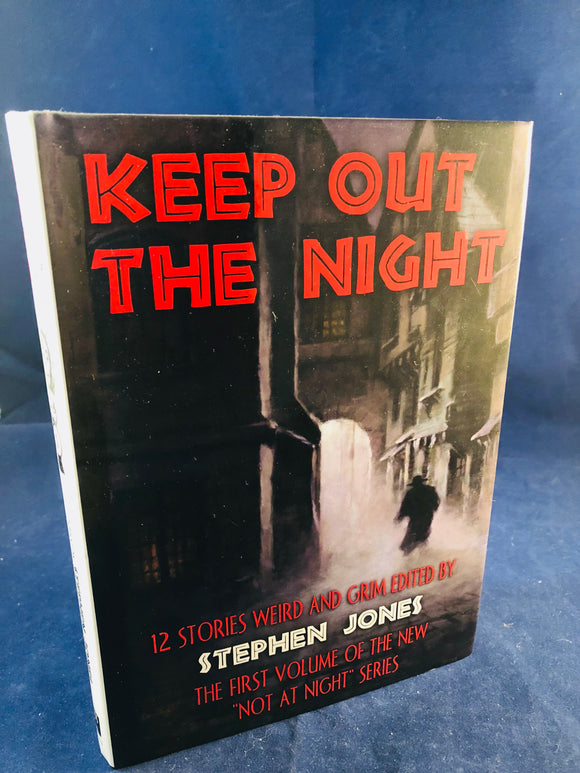 Stephen Jones - Keep Out The Night, PS Publishing 2002, 1st Edition, Limited Edition 224/500, Inscribed and Signed