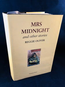 Reggie Oliver - Mrs Midnight and Other Stories, Tartarus Press 2011, Signed by Reggie Oliver