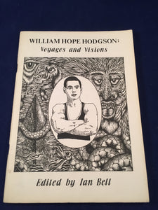 William Hope Hodgson: Voyages and Visions, 1987, 300 Copies, Inscribed, Signed