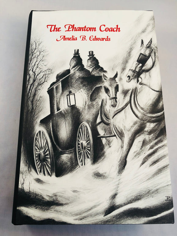 Amelia B. Edwards - The Phantom Coach: Collected Ghost Stories, Ash-Tree Press 1999, Limited to 500 Copies